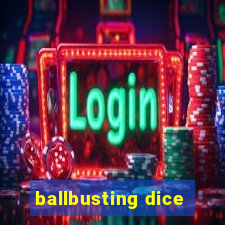 ballbusting dice